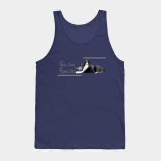 100 percent Dog Dad, 100 percent Pigeon Dad Tank Top